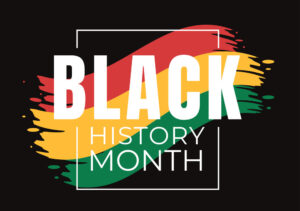 February is Black History Month