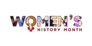 Women's history month is in March.